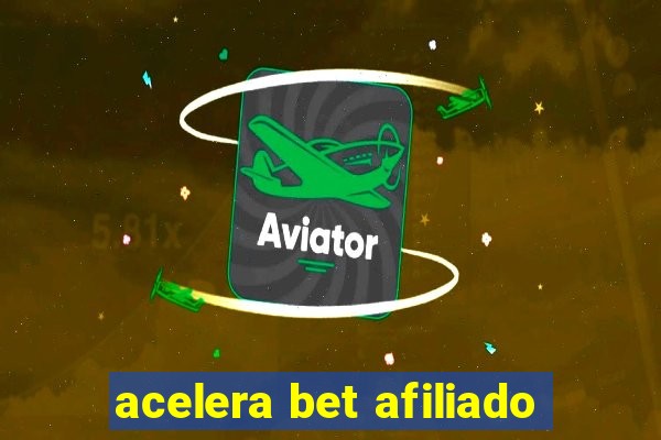 acelera bet afiliado